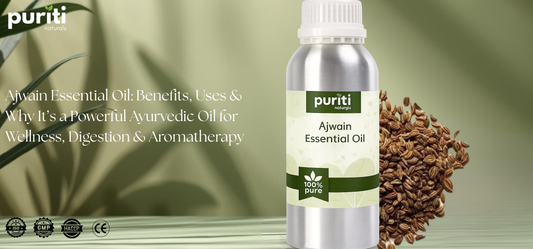 Ajwain Essential Oil: Benefits, Uses & Why It’s a Powerful Ayurvedic Oil for Wellness, Digestion & Aromatherapy