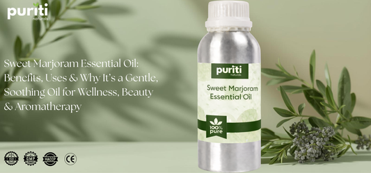 Sweet Marjoram Essential Oil: Benefits, Uses & Why It’s a Gentle, Soothing Oil for Wellness, Beauty & Aromatherapy